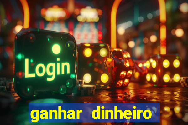 ganhar dinheiro jogando na internet